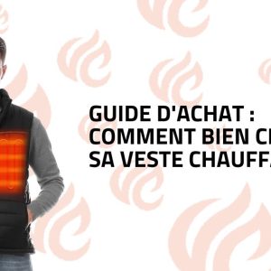 Veste chauffante : comment bien choisir pour optimiser son utilisation ?