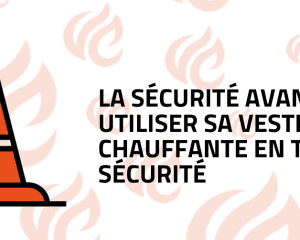 La sécurité avant tout : utiliser sa veste chauffante en toute sécurité